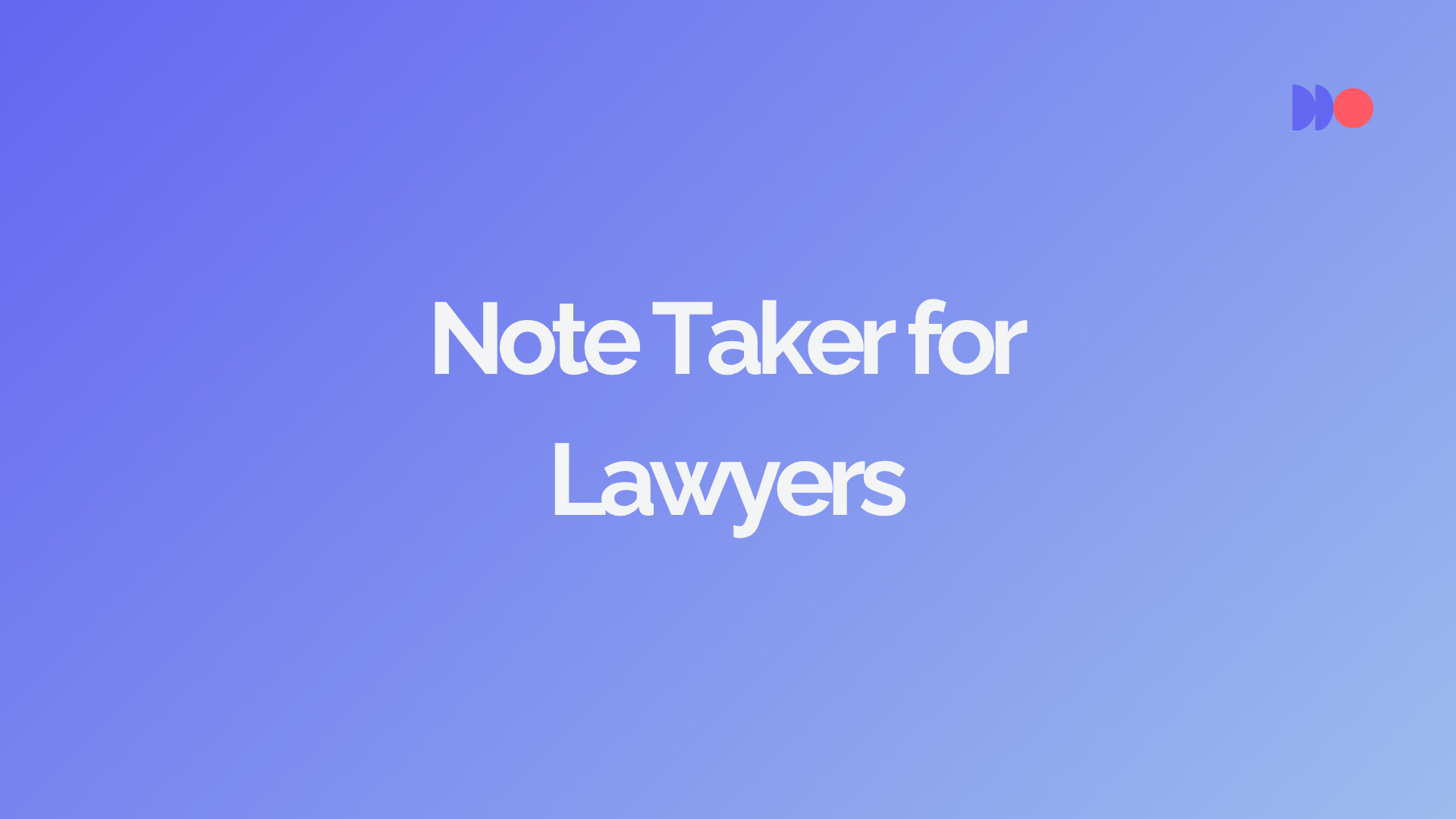 Best AI Note Taker for Lawyers and Legal Teams 2026